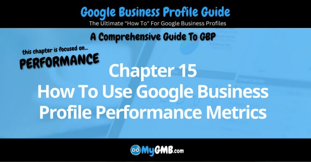 Google Business Profile Guide Chapter 15 How To Use Google Business Profile Performance Metrics Featured Image