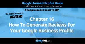 Google Business Profile Guide Chapter 16 How To Generate Reviews For Your Google Business Profile