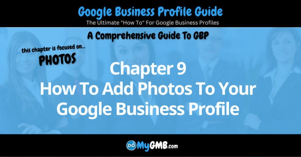 Google Business Profile Guide Chapter 9 How To Add Photos To Your Google Business Profile Featured Image