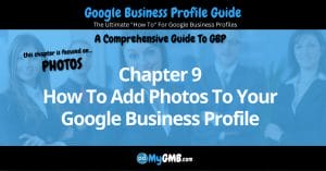 Google Business Profile Guide Chapter 9 How To Add Photos To Your Google Business Profile